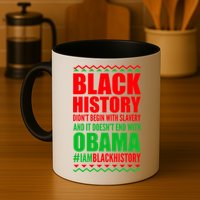 Black History Doesn't End With Obama Mug