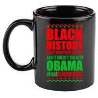 Black History Doesn't End With Obama 11oz C Handle Ceramic Mug