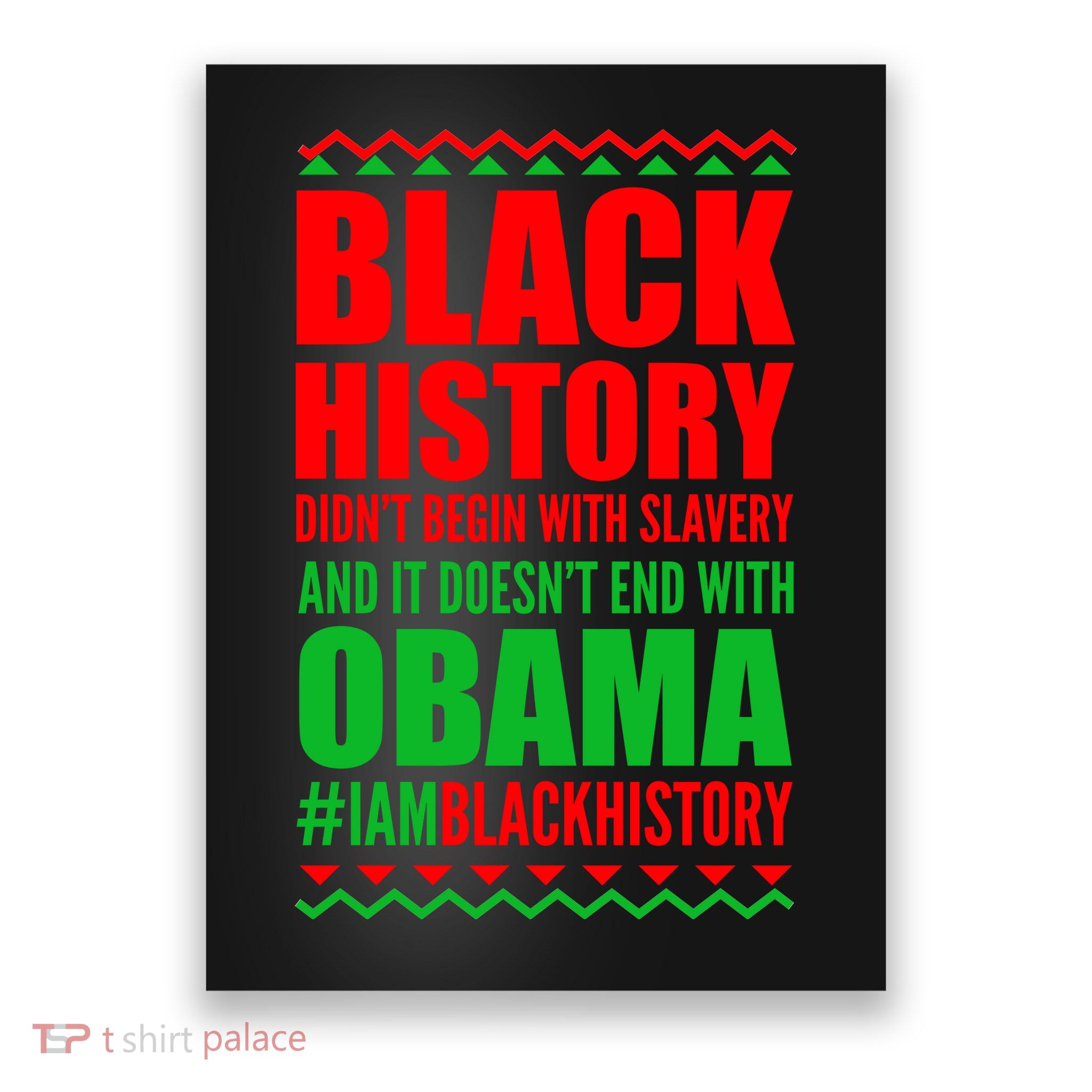 Black History Doesn't End With Obama Poster