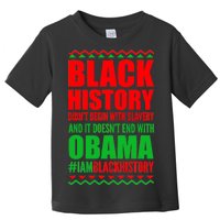 Black History Doesn't End With Obama Toddler T-Shirt