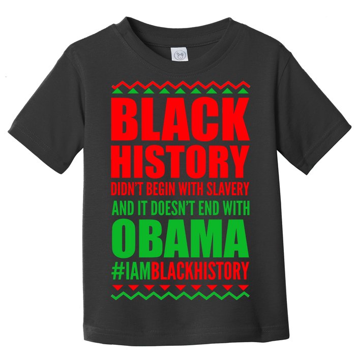 Black History Doesn't End With Obama Toddler T-Shirt