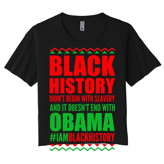 Black History Doesn't End With Obama Women's Crop Top Tee