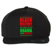 Black History Doesn't End With Obama Wool Snapback Cap