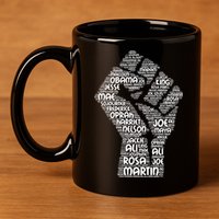 Black History Fist Of Names Tribute  11oz C Handle Ceramic Mug