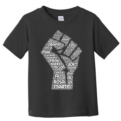 Black History Fist Of Names Tribute  Toddler T-Shirt