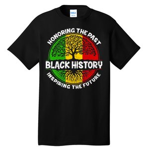 Black History Honoring The Past Tall T-Shirt