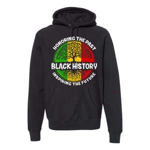 Black History Honoring The Past Premium Hoodie