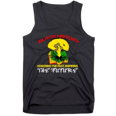 Black History Honoring The Past Inspiring The Future Tank Top