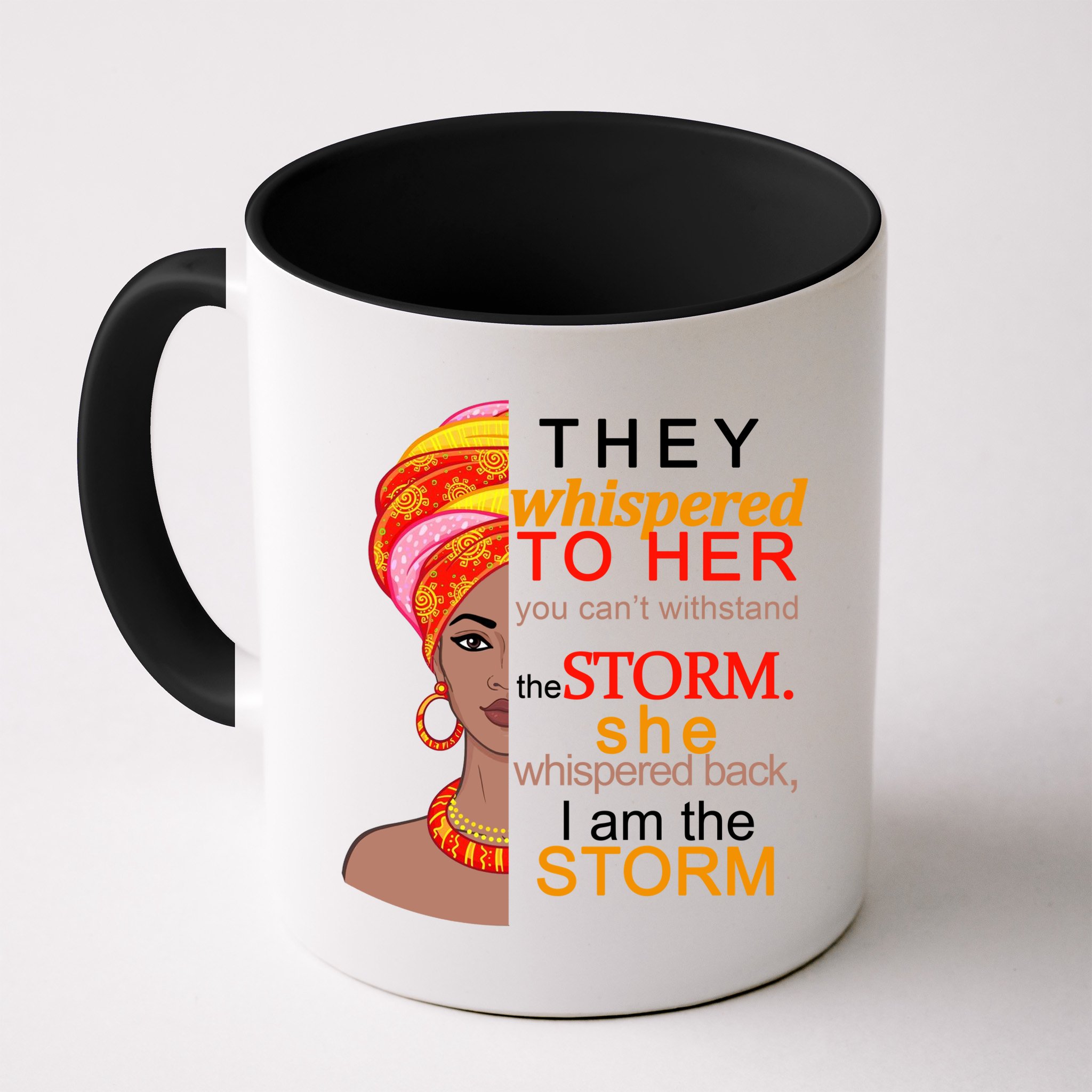 Black History I Am The Storm  Mug