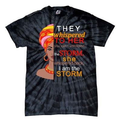 Black History I Am The Storm  Tie-Dye T-Shirt