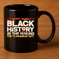 Black History In The Making 11oz C Handle Ceramic Mug
