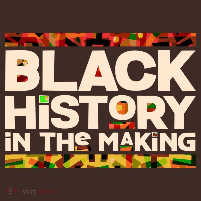 Black History In The Making T-Shirt