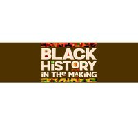 Black History In The Making Bumper Sticker