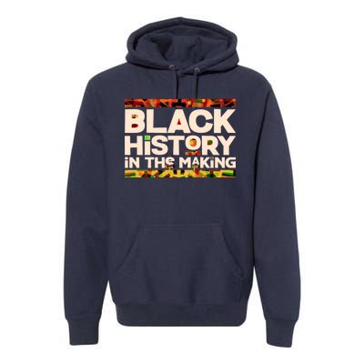 Black History In The Making Premium Hoodie