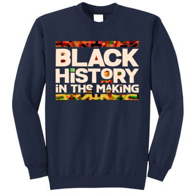 Black History In The Making Tall Sweatshirt