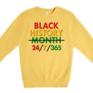 Black History Is 24/7/365 More Than A Month Premium Crewneck Sweatshirt