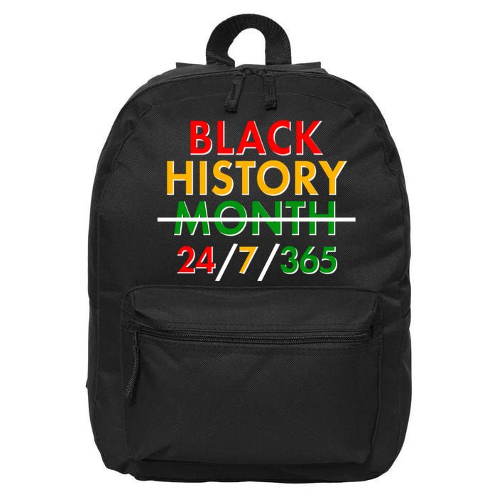 Black History Is 24/7/365 More Than A Month 16 in Basic Backpack