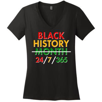 Black History Is 24/7/365 More Than A Month Women's V-Neck T-Shirt