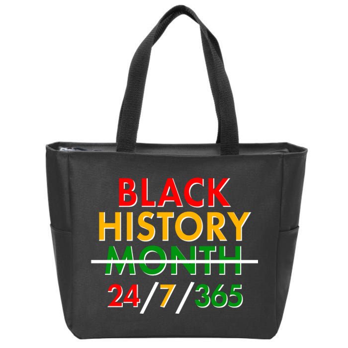 Black History Is 24/7/365 More Than A Month Zip Tote Bag