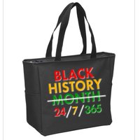 Black History Is 24/7/365 More Than A Month Zip Tote Bag
