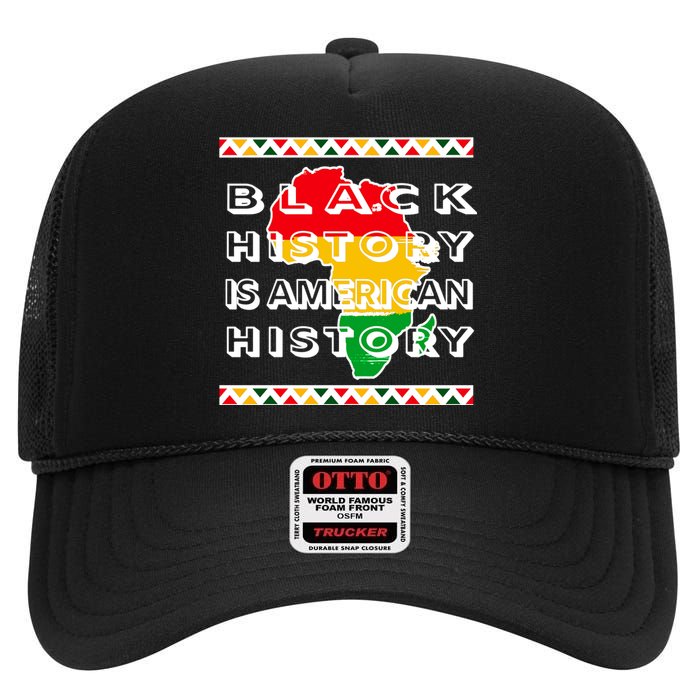 Black History Is American History High Crown Mesh Back Trucker Hat