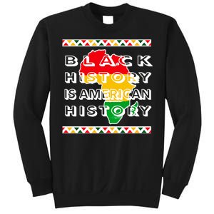 Black History Is American History Sweatshirt