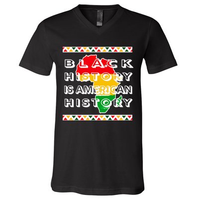 Black History Is American History V-Neck T-Shirt