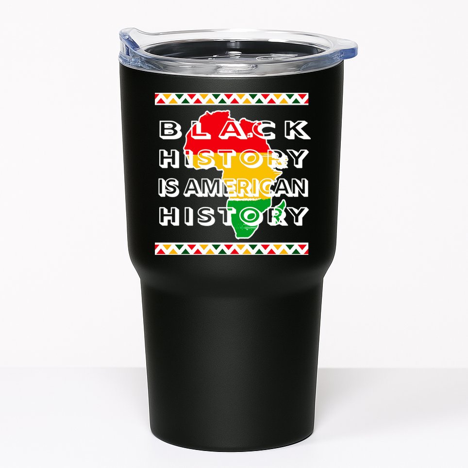 Black History Is American History Tumbler