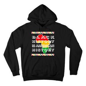 Black History Is American History Tall Hoodie