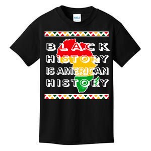 Black History Is American History Kids T-Shirt