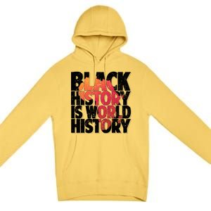 Black History Is World History Premium Pullover Hoodie