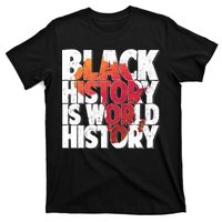 Black History Is World History T-Shirt