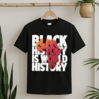 Black History Is World History T-Shirt