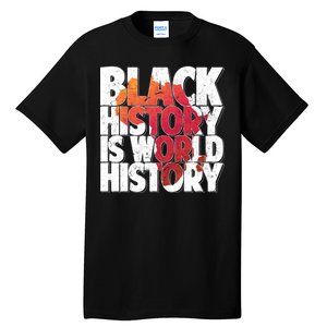 Black History Is World History Tall T-Shirt