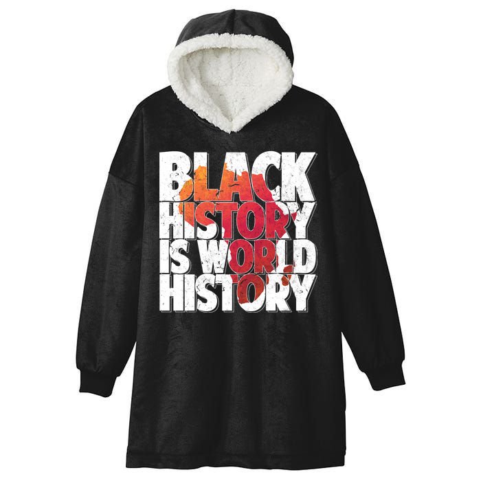 Black History Is World History Hooded Wearable Blanket