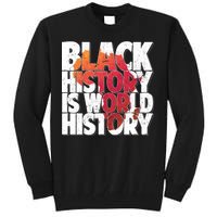 Black History Is World History Tall Sweatshirt