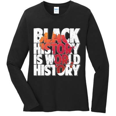 Black History Is World History Ladies Long Sleeve Shirt