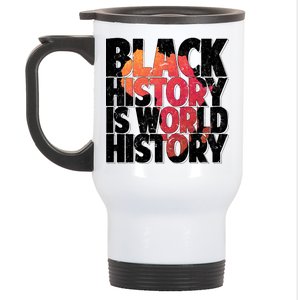 Black History Is World History Stainless Steel Travel Mug