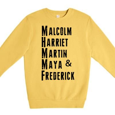 Black History Malcolm Harriet Martin Maya & Frederick  Premium Crewneck Sweatshirt