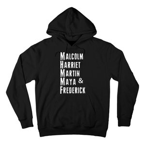 Black History Malcolm Harriet Martin Maya & Frederick  Hoodie