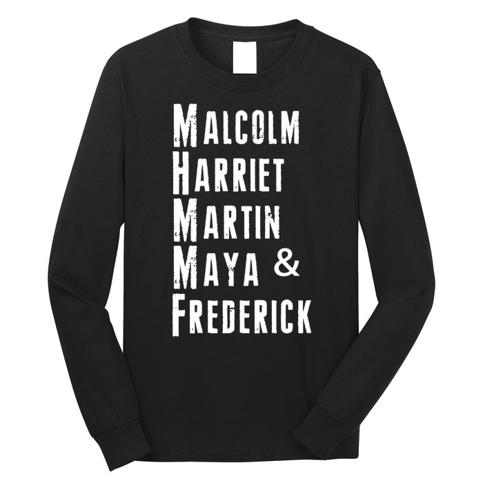 Black History Malcolm Harriet Martin Maya & Frederick  Long Sleeve Shirt