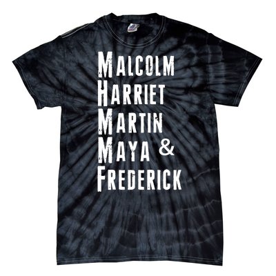 Black History Malcolm Harriet Martin Maya & Frederick  Tie-Dye T-Shirt