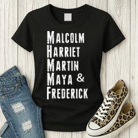 Black History Malcolm Harriet Martin Maya & Frederick  Womens T-Shirt