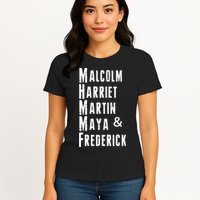 Black History Malcolm Harriet Martin Maya & Frederick  Womens T-Shirt