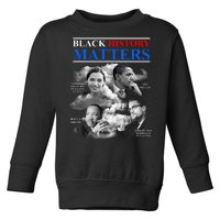 Black History Matters Toddler Sweatshirt