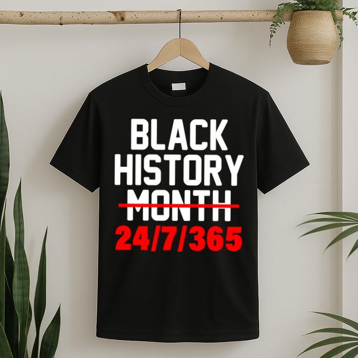 Black History Month All Year T-Shirt