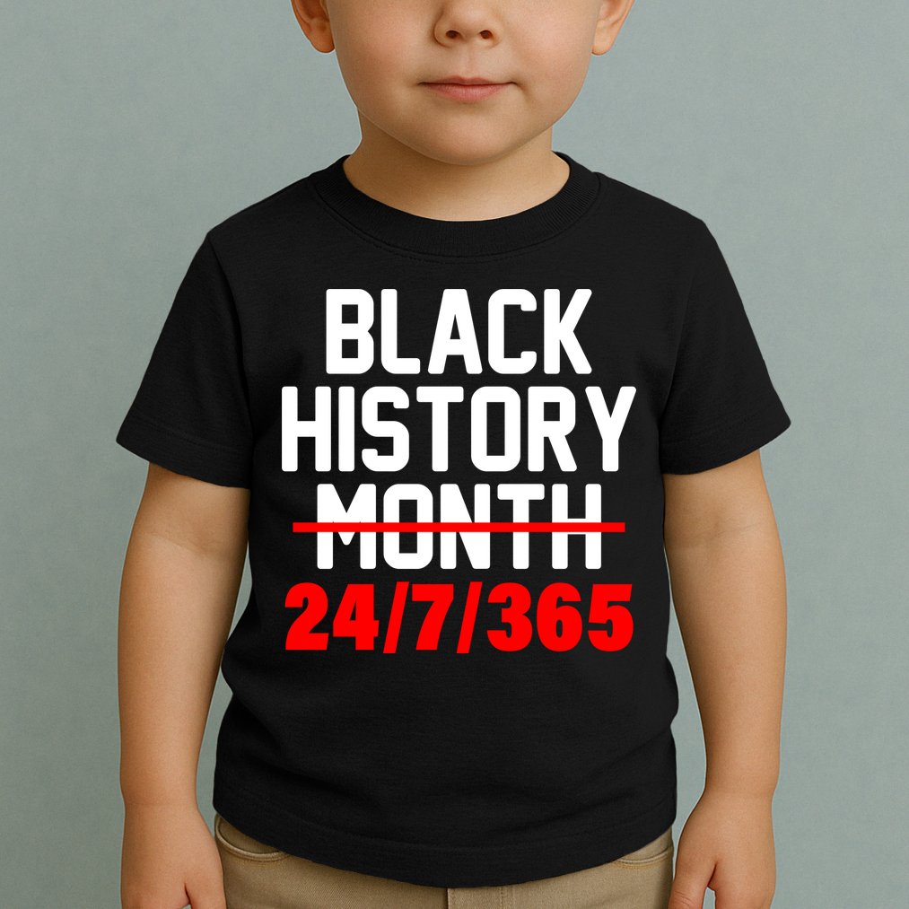 Black History Month All Year Toddler T-Shirt