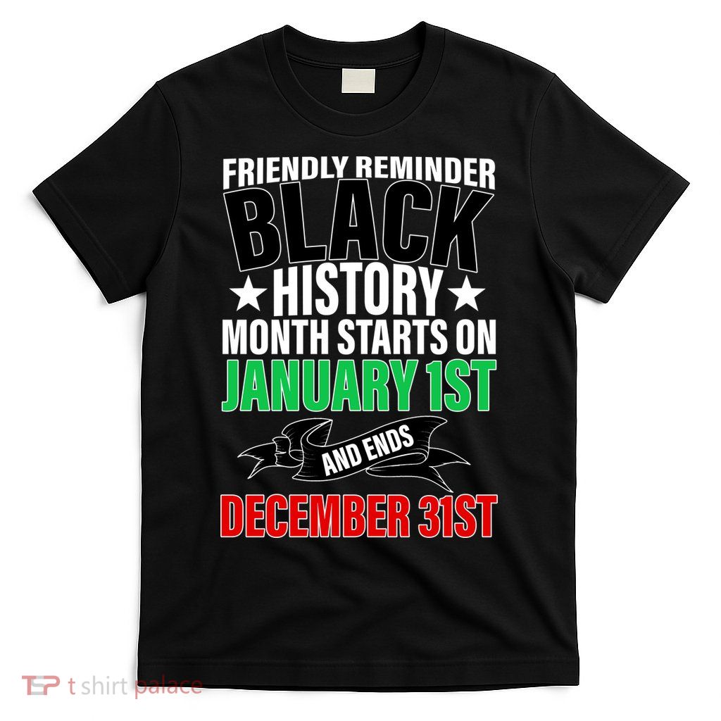 Black History Month All Year Long T-Shirt