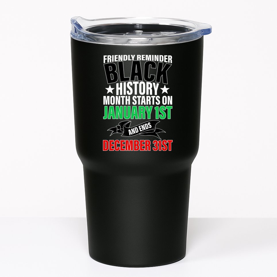 Black History Month All Year Long Tumbler