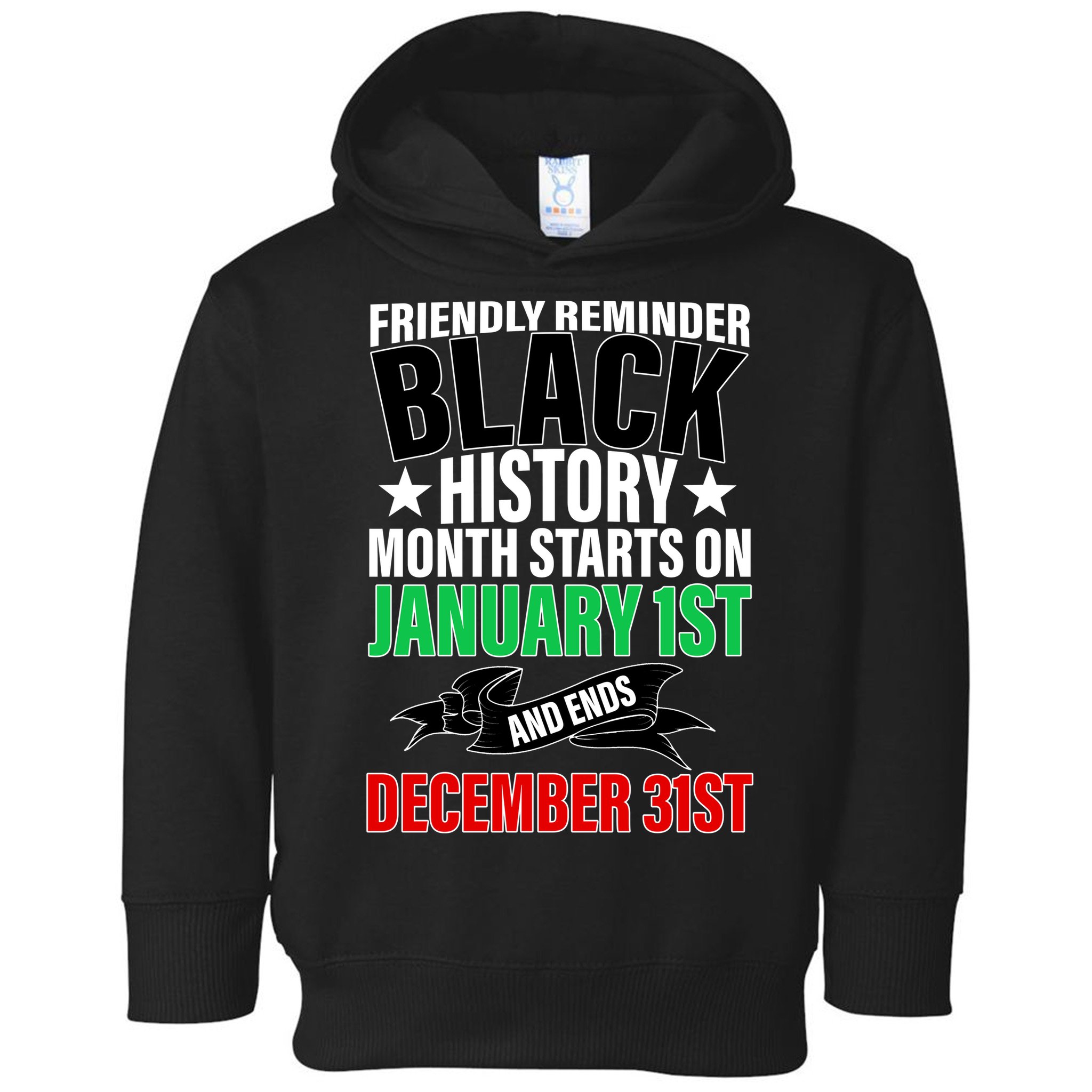 Black History Month All Year Long Toddler Hoodie